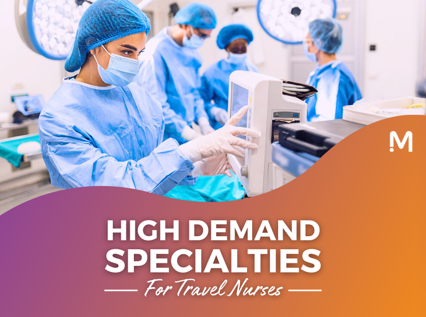 Nurse in an operating room wearing scrubs below says High Demand Specialties for Travel Nurses