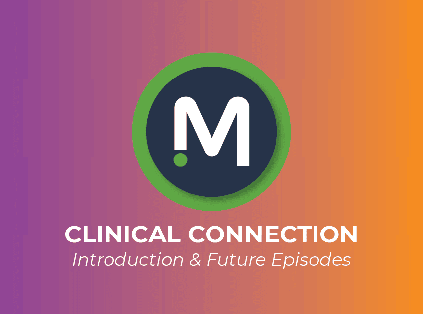 Introducing Our New Clinical Connection Series! Medical Solutions