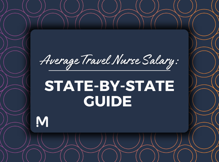 Average Travel Nurse Salary a State by State Guide