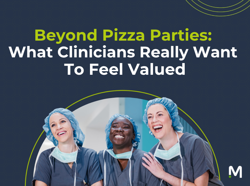 beyond-pizza-parties-what-clinicians-really-want-to-feel-valued clinician-recognition